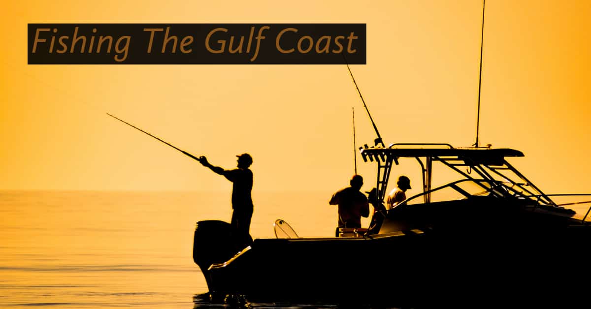 Fishing The Gulf Coast